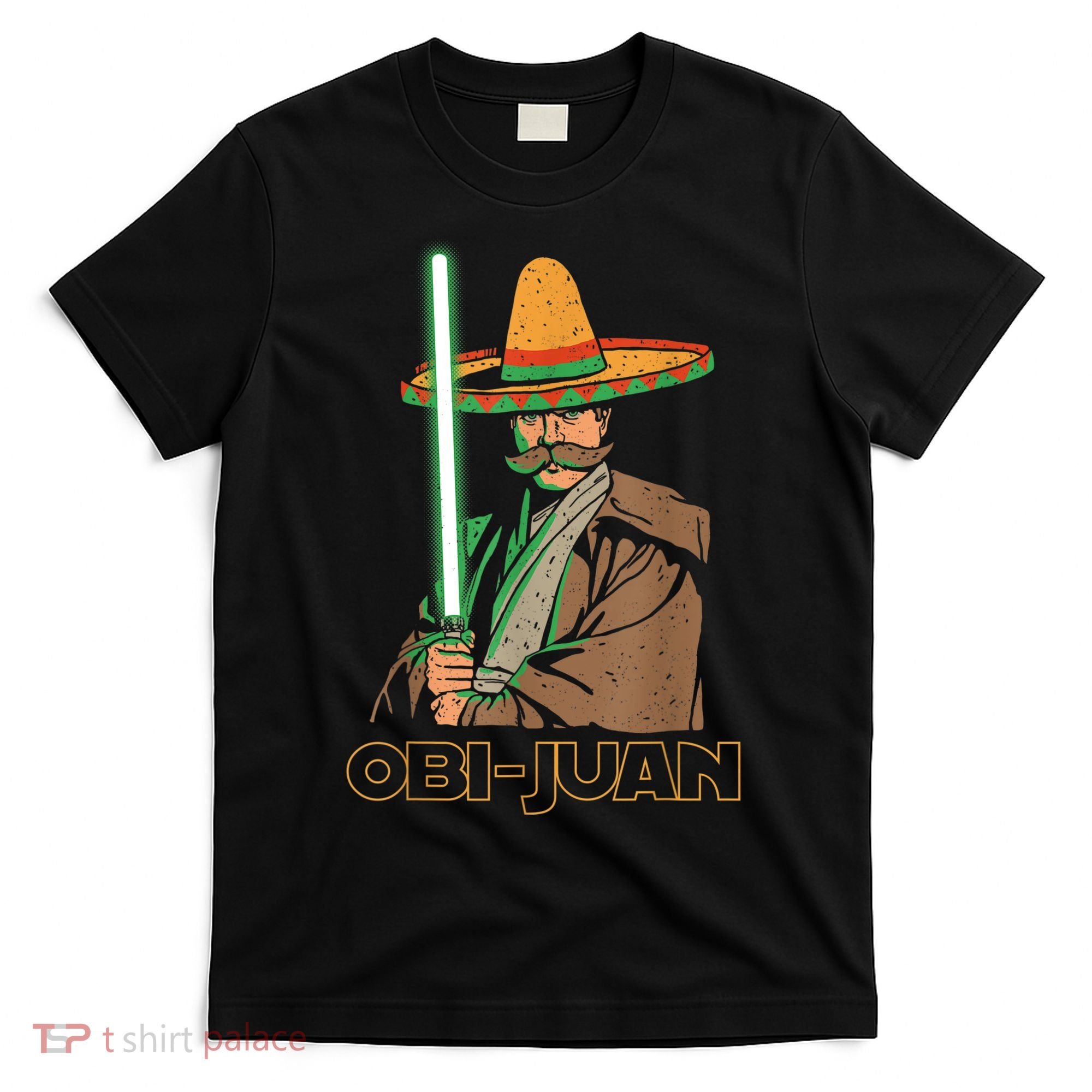 Obi Juan Funny Cinco De Mayo Shirt Mexican Movie Nerd Lover T-Shirt