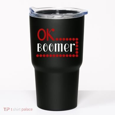 Ok Boomer Tumbler