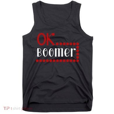 Ok Boomer Tank Top