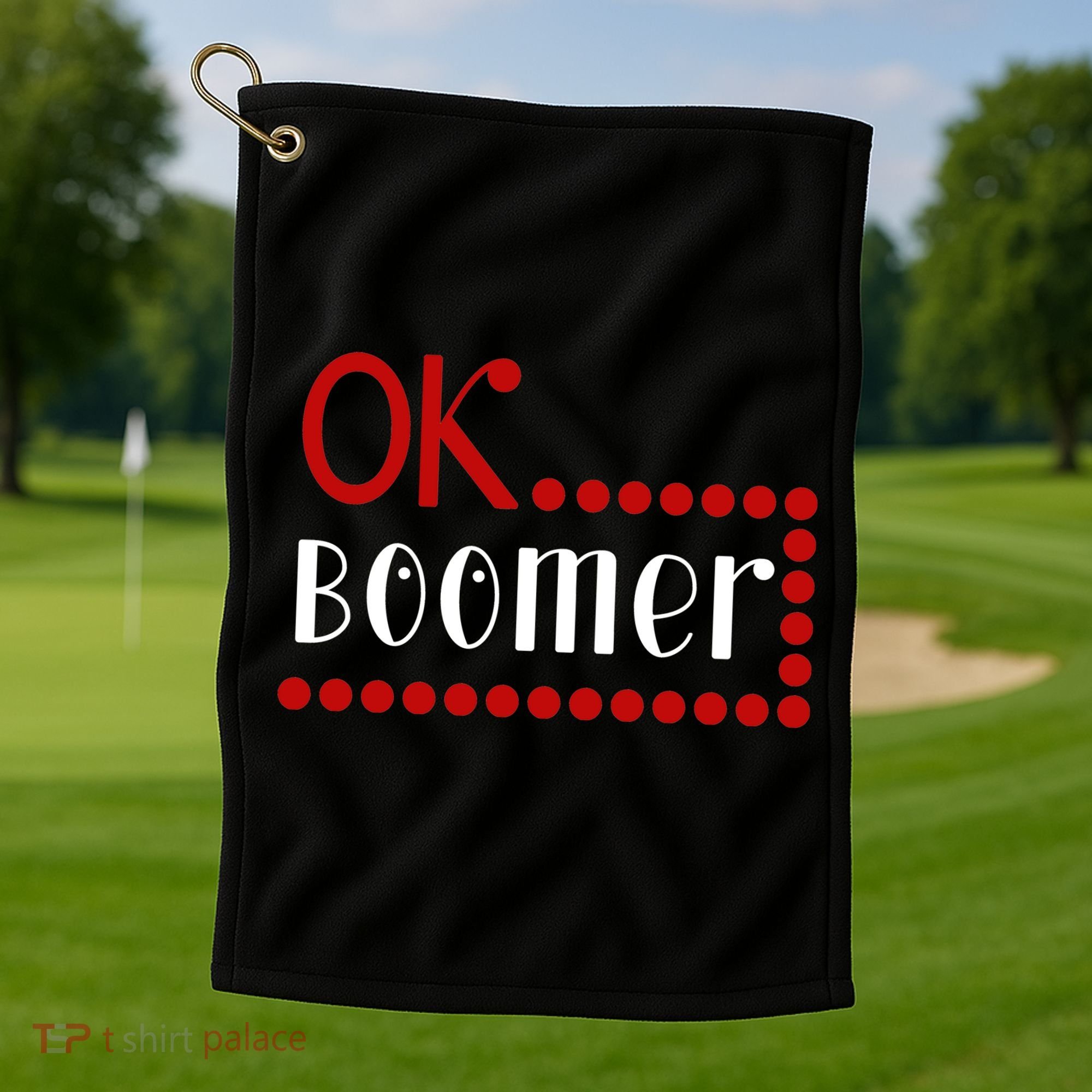 Ok Boomer Golf Towel