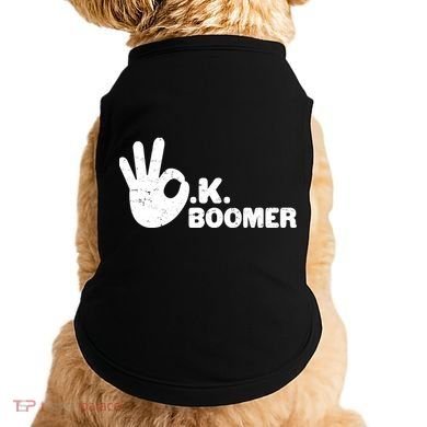 OK Boomer Funny Millenial OK Clapback Sarcasm Doggie Tank