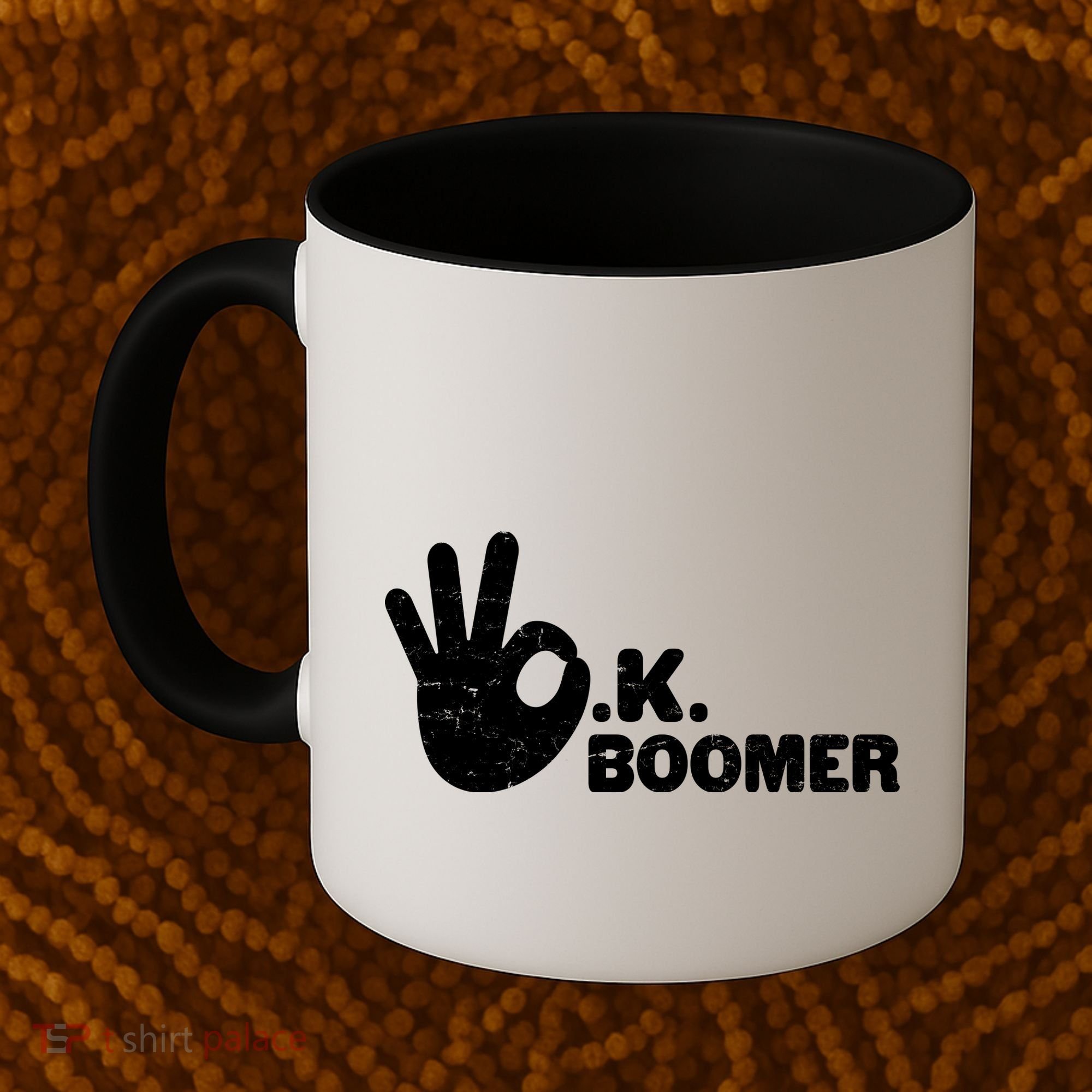 OK Boomer Funny Millenial OK Clapback Sarcasm Coffee Mug