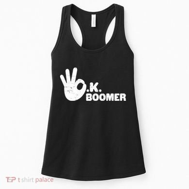 OK Boomer Funny Millenial OK Clapback Sarcasm Women's Tank Top