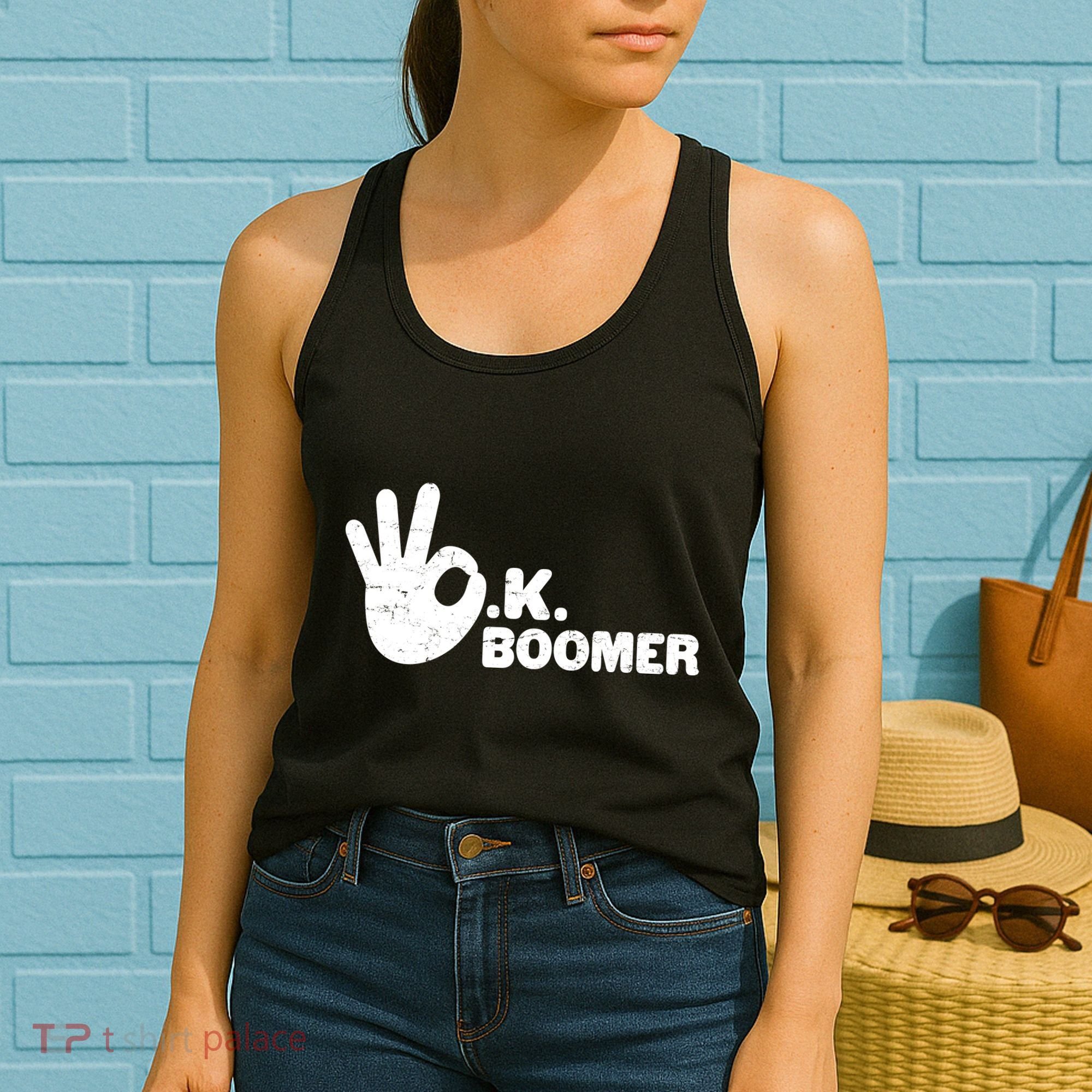 OK Boomer Funny Millenial OK Clapback Sarcasm Women's Tank Top