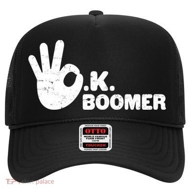 OK Boomer Funny Millenial OK Clapback Sarcasm Hat