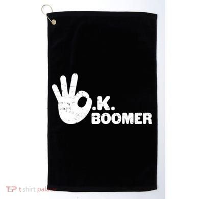 OK Boomer Funny Millenial OK Clapback Sarcasm Golf Towel