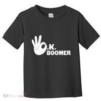 OK Boomer Funny Millenial OK Clapback Sarcasm Toddler T-Shirt thumb 0