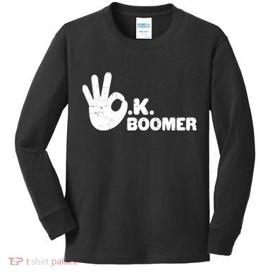 OK Boomer Funny Millenial OK Clapback Sarcasm Kids Long Sleeve Shirt