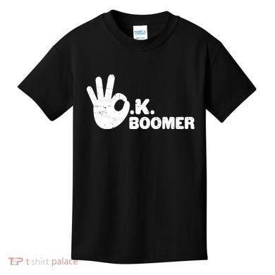 OK Boomer Funny Millenial OK Clapback Sarcasm Kids T-Shirt