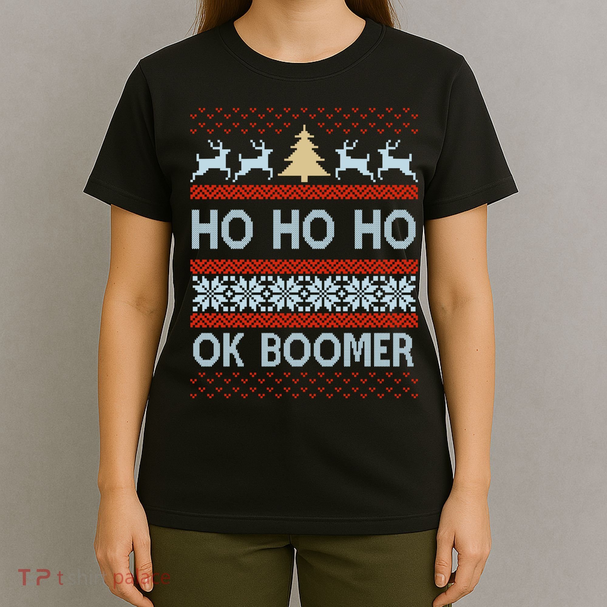 Ok Boomer Funny Ugly Christmas Sweater Ho Ho Ho  T-Shirt