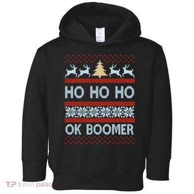Ok Boomer Funny Ugly Christmas Sweater Ho Ho Ho  Toddler Hoodie