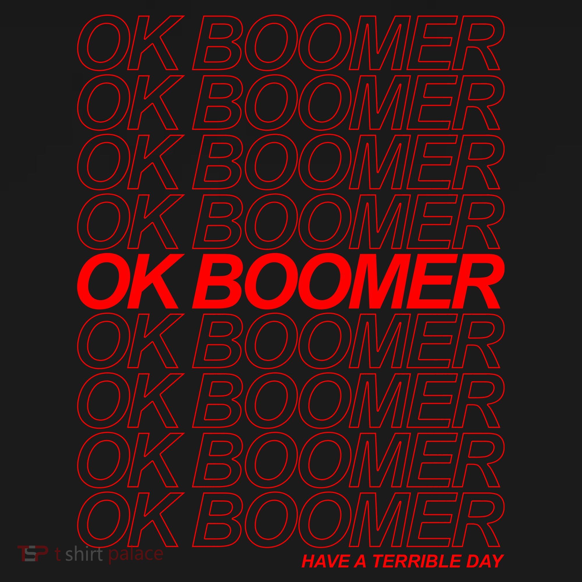 Ok Boomer Have a Terrible Day Coaster