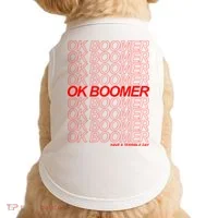 Ok Boomer Have a Terrible Day Doggie Tank thumb 0