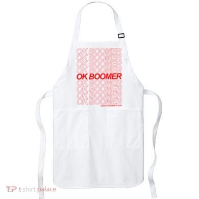 Ok Boomer Have a Terrible Day Apron