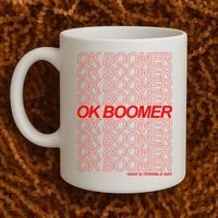 Ok Boomer Have a Terrible Day Coffee Mug thumb 2