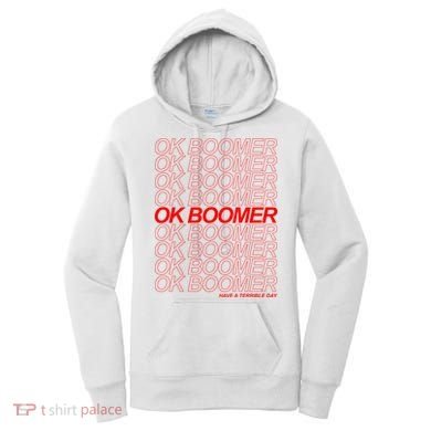 Ok Boomer Have a Terrible Day Women's Hoodie