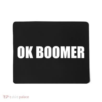 Ok Boomer Okay Gen Z Millennials Generation Mousepad