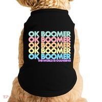 Ok Boomer The World Is Changing Doggie Tank thumb 0