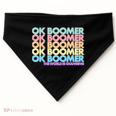 Ok Boomer The World Is Changing USA-Made Doggie Bandana