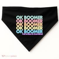 Ok Boomer The World Is Changing USA-Made Doggie Bandana thumb 0