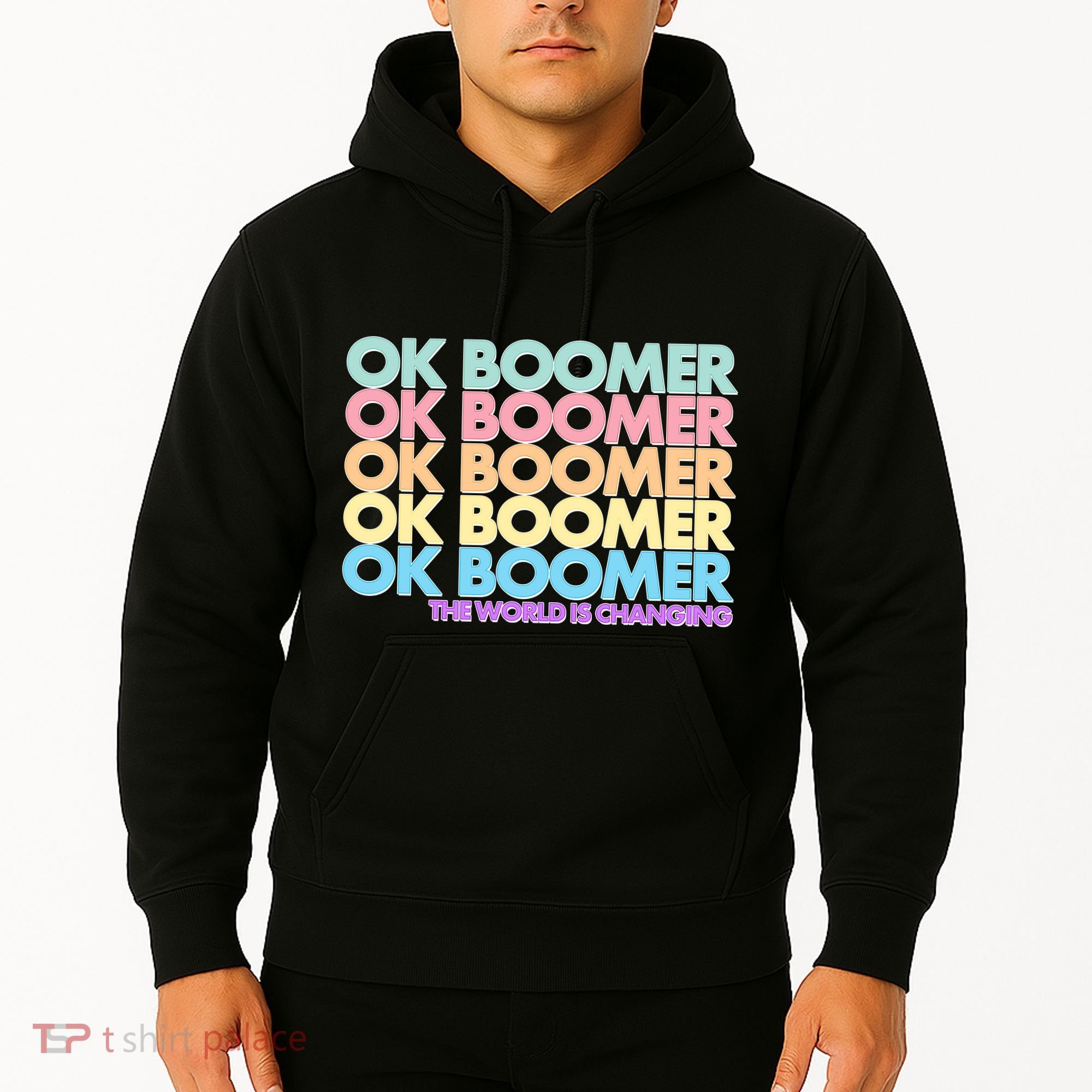 Ok Boomer The World Is Changing Hoodie