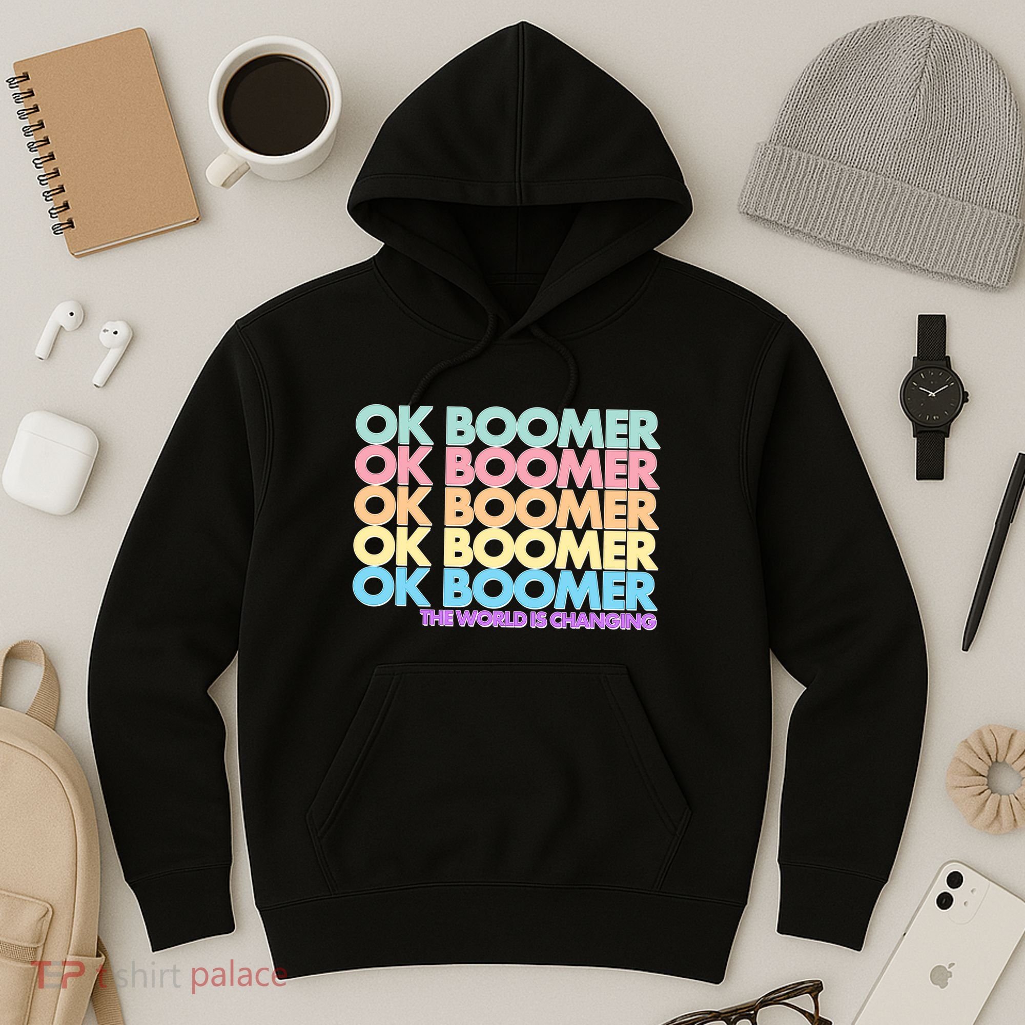 Ok Boomer The World Is Changing Hoodie