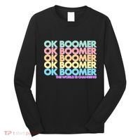 Ok Boomer The World Is Changing Long Sleeve Shirt thumb 0