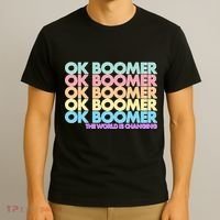 Ok Boomer The World Is Changing T-Shirt thumb 3