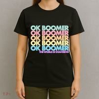 Ok Boomer The World Is Changing T-Shirt thumb 4