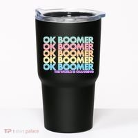 Ok Boomer The World Is Changing Tumbler thumb 0