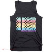 Ok Boomer The World Is Changing Tank Top thumb 0