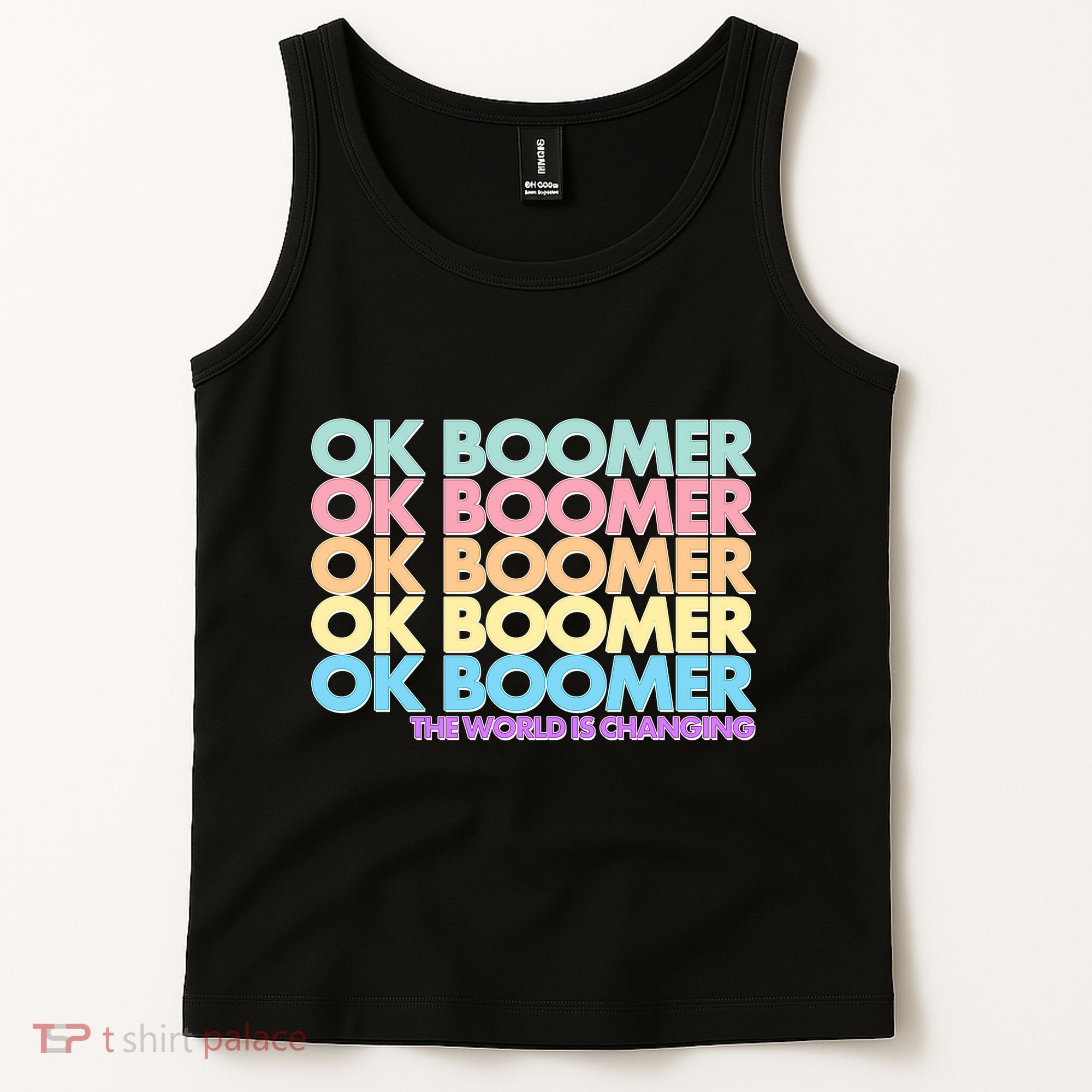 Ok Boomer The World Is Changing Tank Top