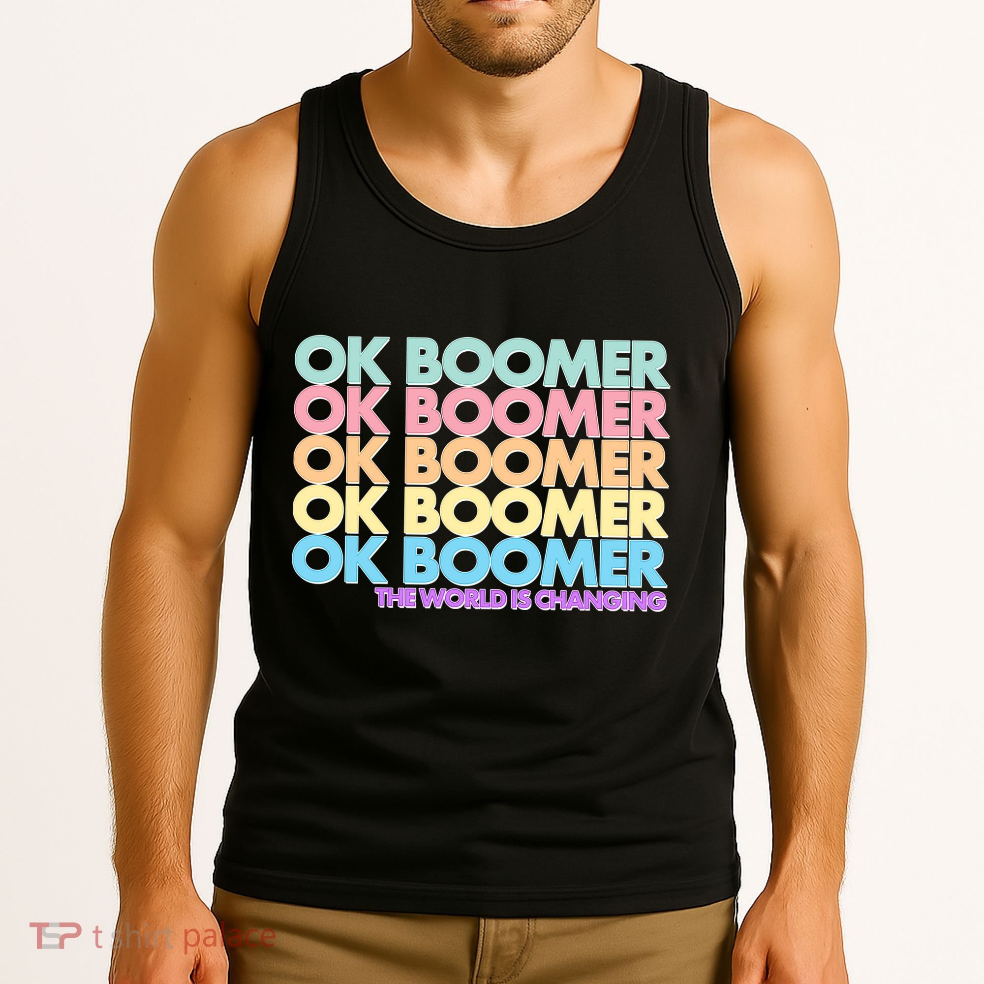 Ok Boomer The World Is Changing Tank Top