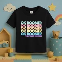 Ok Boomer The World Is Changing Toddler T-Shirt thumb 3
