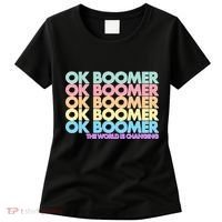 Ok Boomer The World Is Changing Women's T-Shirt thumb 0