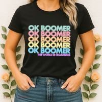 Ok Boomer The World Is Changing Women's T-Shirt thumb 2