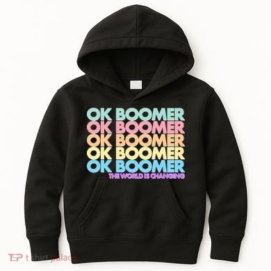 Ok Boomer The World Is Changing Kids Hoodie