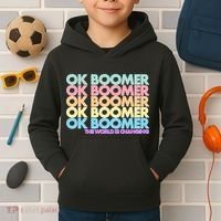 Ok Boomer The World Is Changing Kids Hoodie thumb 2