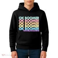 Ok Boomer The World Is Changing Kids Hoodie thumb 4