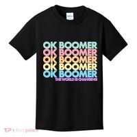 Ok Boomer The World Is Changing Kids T-Shirt thumb 0
