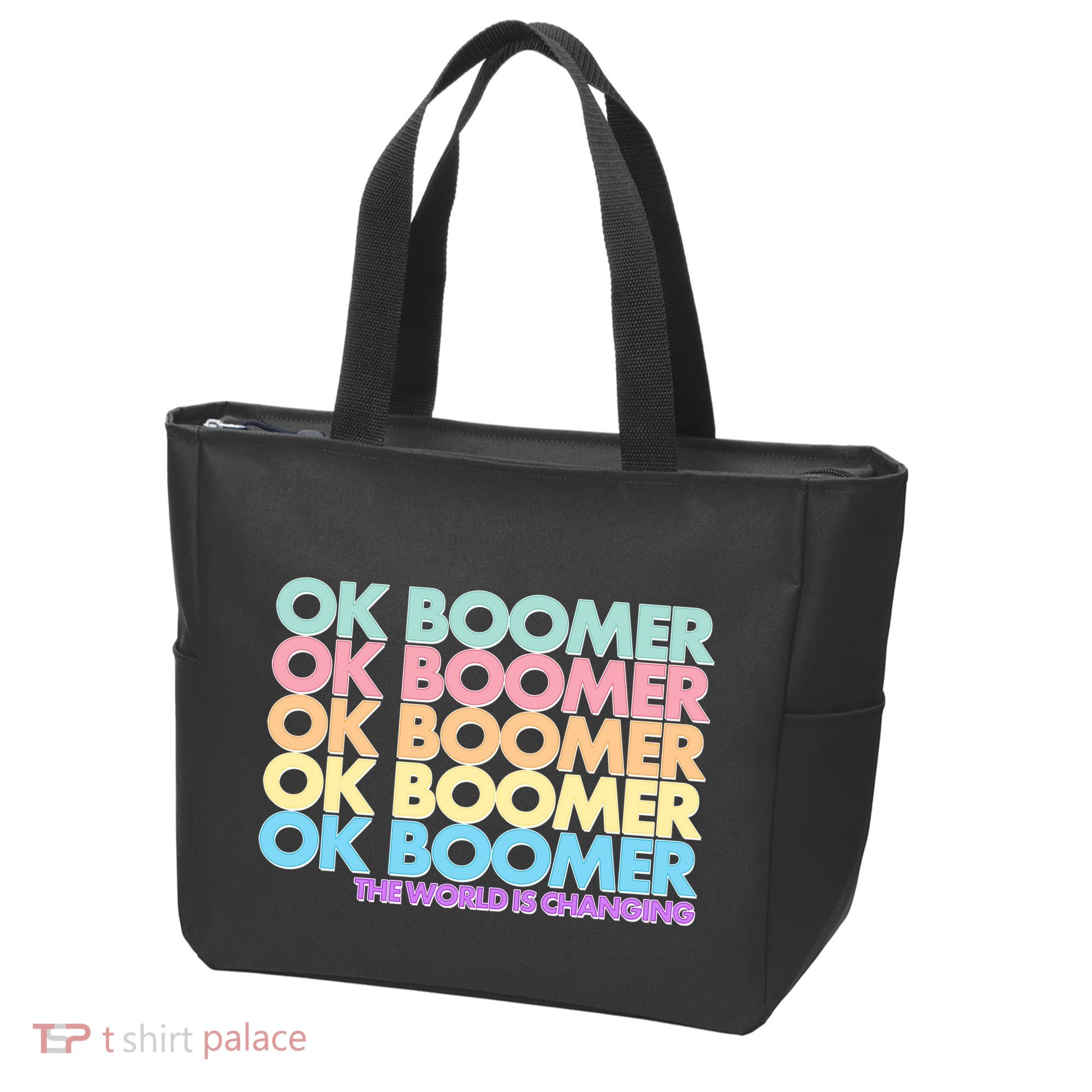 Ok Boomer The World Is Changing Tote Bag