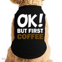 Ok! But First Coffee Doggie Tank thumb 0