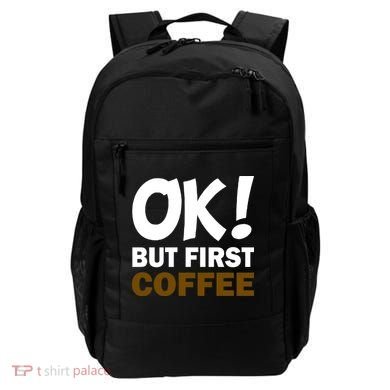 Ok! But First Coffee Backpack
