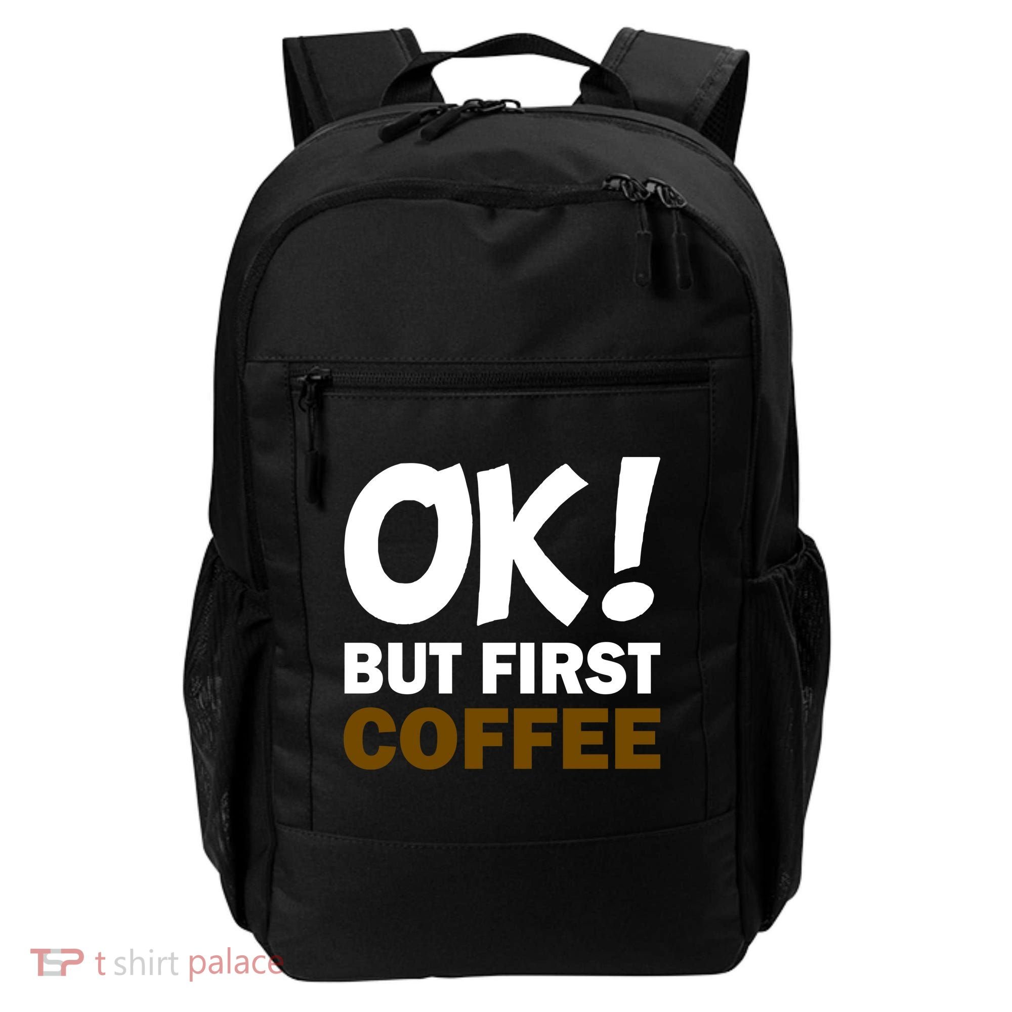 Ok! But First Coffee Backpack