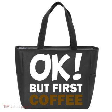 Ok! But First Coffee Tote Bag