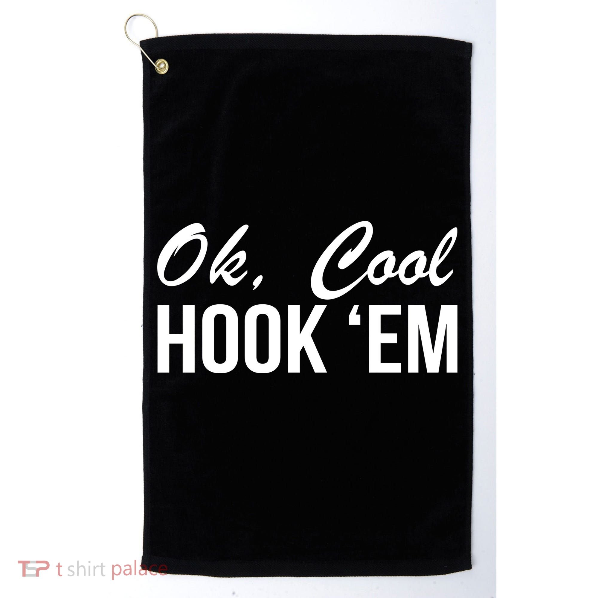 Ok Cool Hook'Em Texas Hook Em Golf Towel