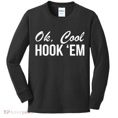 Ok Cool Hook'Em Texas Hook Em Kids Long Sleeve Shirt