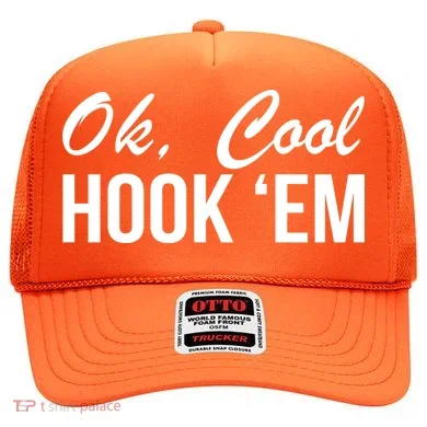 Ok Cool Hook'Em Texas Hook Em Hat