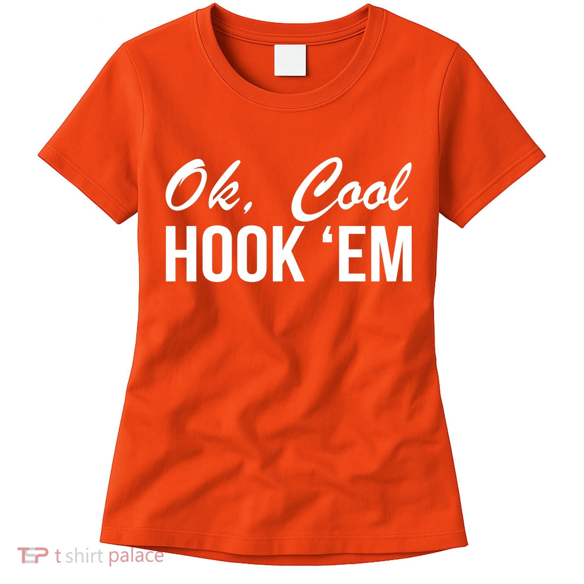 Ok Cool Hook'Em Texas Hook Em Women's T-Shirt