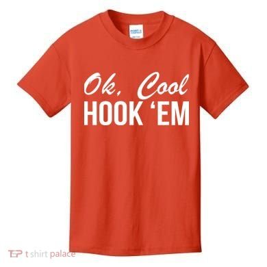 Ok Cool Hook'Em Texas Hook Em Kids T-Shirt